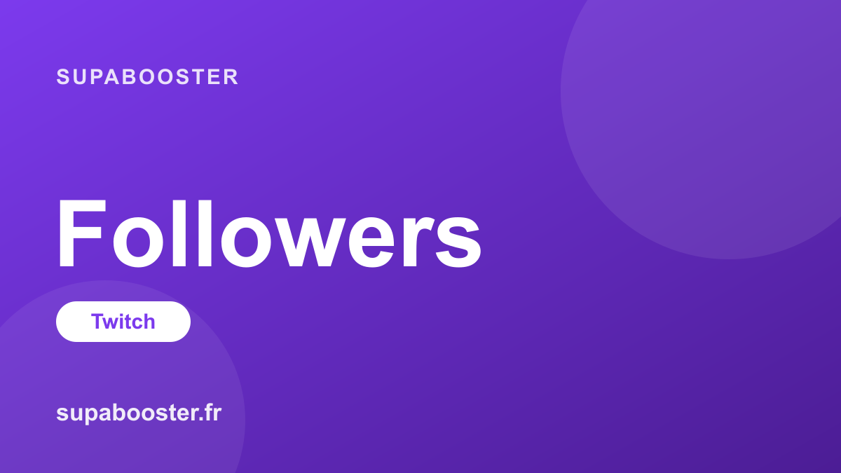 Acheter des followers Twitch : donner de la crédibilité à sa chaîne